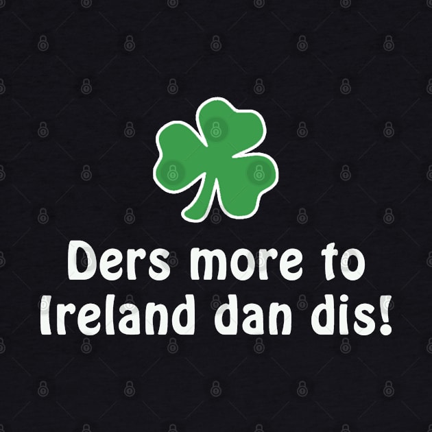 Ders More To Ireland Dan Dis! by Confusion101